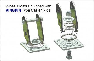 Wheel Floats with Kingpin Type Caster Rigs
