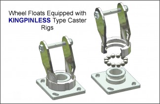 Wheel Floats with Kingpinless Type Caster Rigs